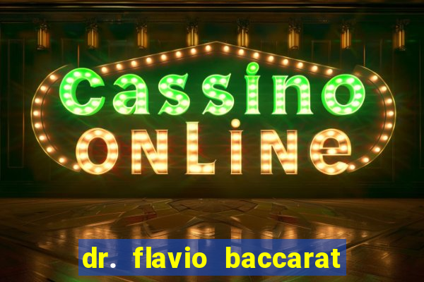 dr. flavio baccarat franco montoro